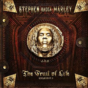 Stephen Ragga Marley for Revelation Part 2-The Fruit of Life