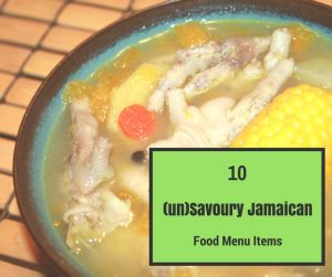 Ten (un)Savoury Jamaican Food Menu Items