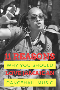 11 Reasons You Should Love Jamaican Dancehall Music 