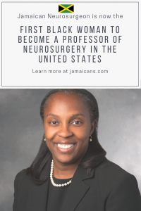 Jamaican Neurosurgeon is now the first black woman professor of Neurosurgery United States