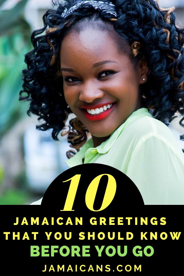 10 Jamaican Greetings That You Should Know Before You Go Jamaicans
