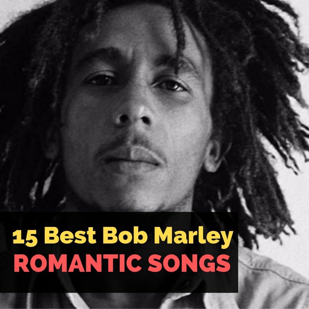 15 Best Bob Marley Romantic Songs - Jamaicans and Jamaica - Jamaicans.com