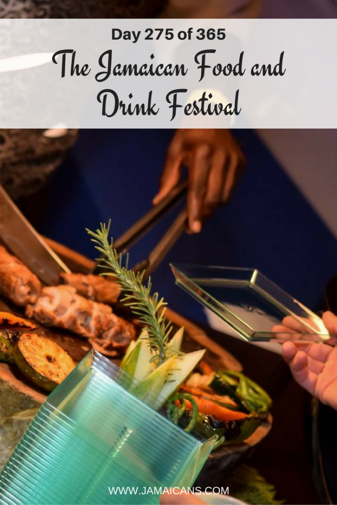 Day 275 Of 365 Things To Do See And Eat In Jamaica Join In The Jamaican Food And Drink Festival