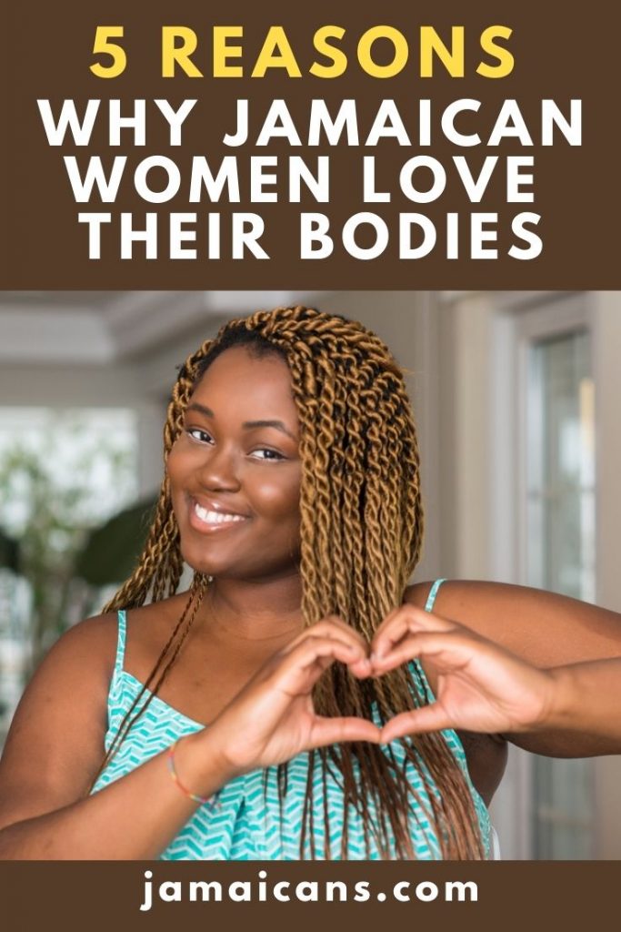 5 Reasons Why Jamaican Women Love Their Bodies