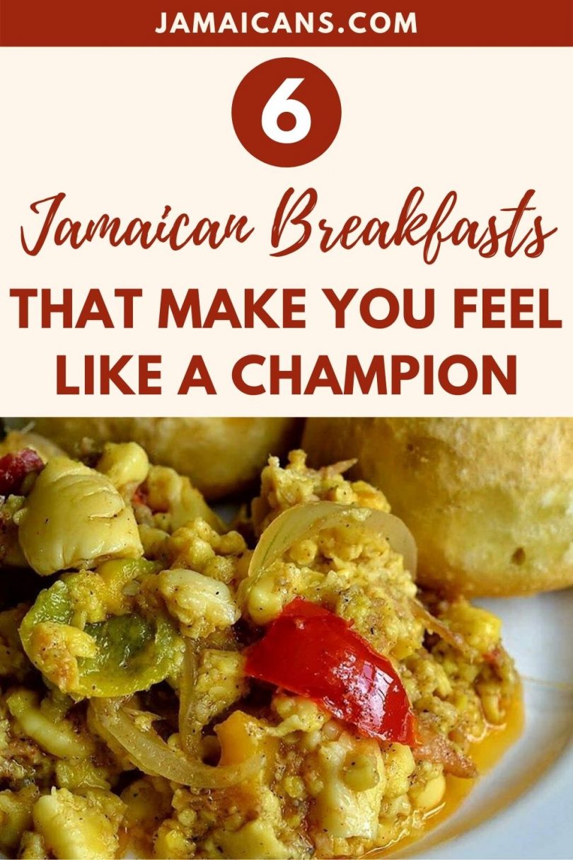 6 Jamaican Breakfasts That Make You Feel Like a Champion Jamaicans and Jamaica