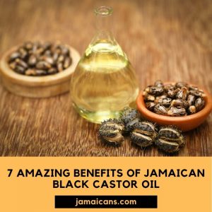 7 Amazing Benefits of Jamaican Black Castor Oil