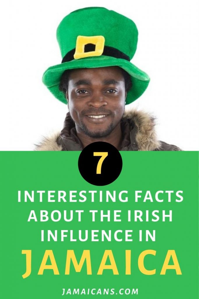 7 Interesting facts about the Irish Influence in Jamaica
