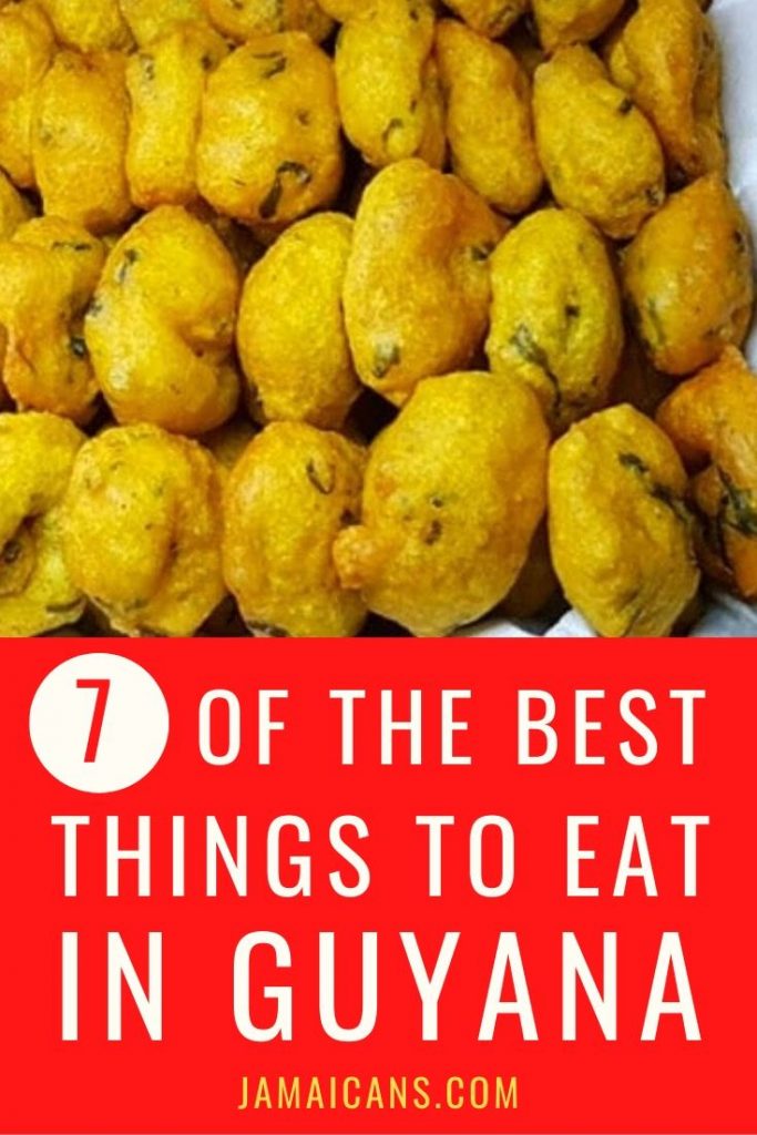 7 of the Best Things to Eat in Guyana PN