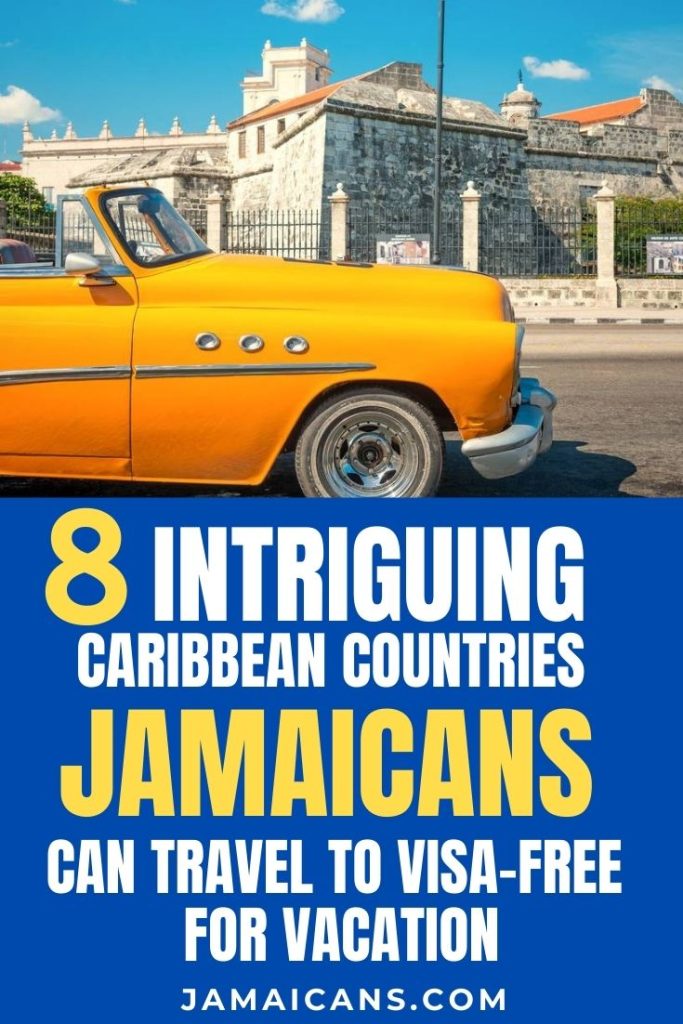 8 Intriguing Caribbean Countries Jamaicans can Travel to Visa Free for a Holiday Vacation - PIN