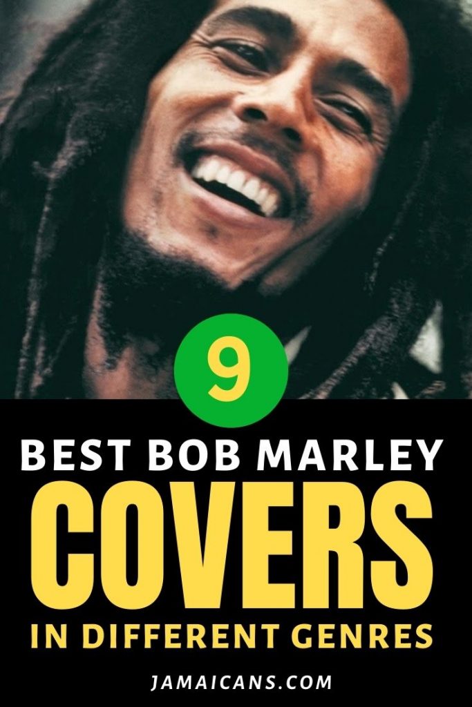 9 Best Bob Marley Covers In Different Genres - PIN