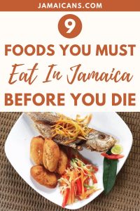 9 Foods You Must Eat In Jamaica Before You Die