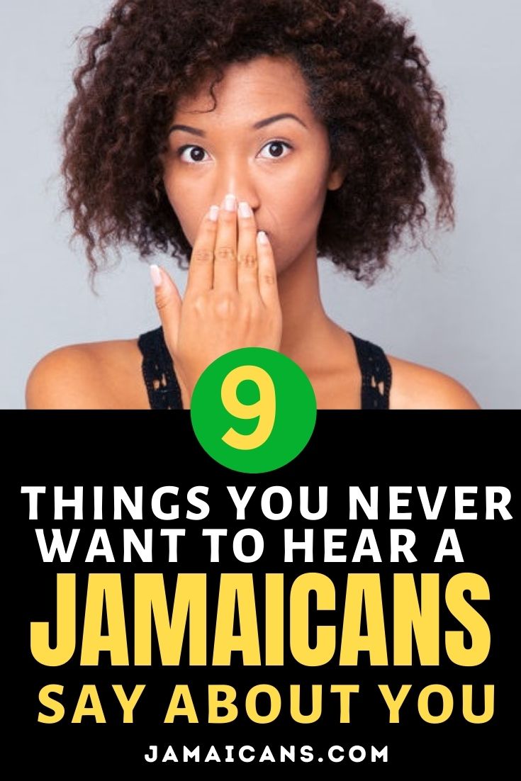 9 Things You Never Want To Hear A Jamaican Say About You Pin