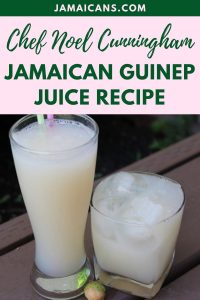 Chef Noel Cunningham Jamaican Guinep Juice Recipe