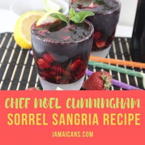 Chef Noel Cunningham Sorrel Sangria Recipe