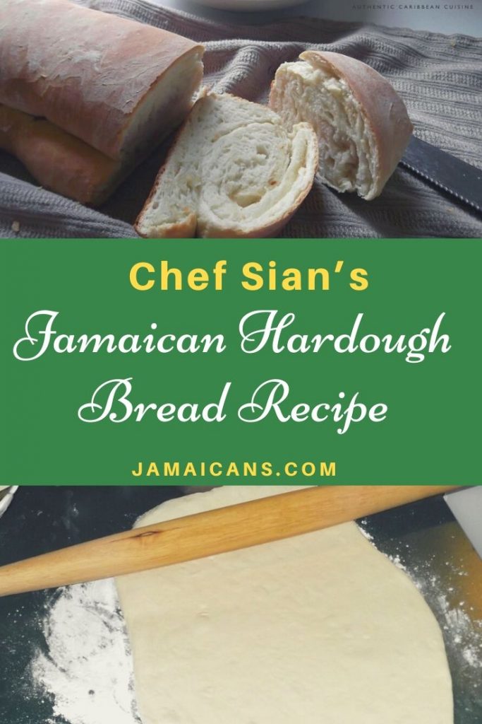 Chef Sian’s Jamaican Hardough Bread Recipe Jamaicans and Jamaica