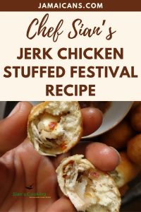 Chef Sian s Jerk Chicken Stuffed Festival Recipe