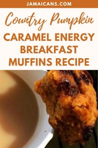 Country Pumpkin Caramel Energy Breakfast Muffins Recipe