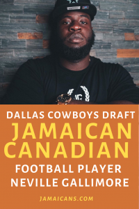 Dallas Cowboys Draft Jamaican-Canadian Player Neville Gallimore