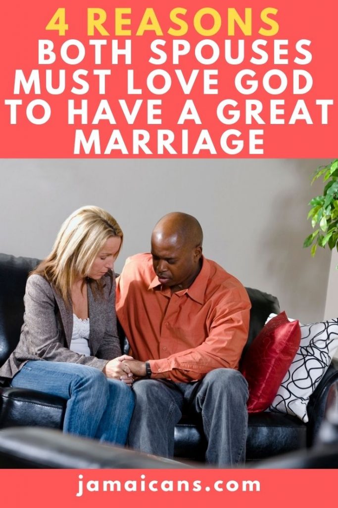 Four Reasons Both Spouses Must Love God To Have A Great Marriage PIN