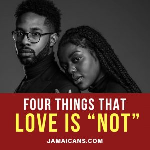 Four Things That Love Is Not 