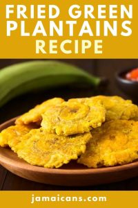 Fried Green Plantains Recipe - PIN