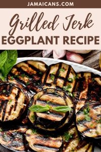 Grilled Jerk Eggplant Recipe