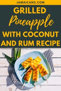 Grilled Pineapple with Coconut and Rum Recipe