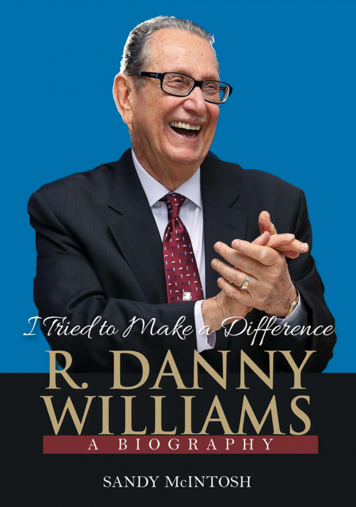 I Tried to Make a Difference the biography of R Danny Williams