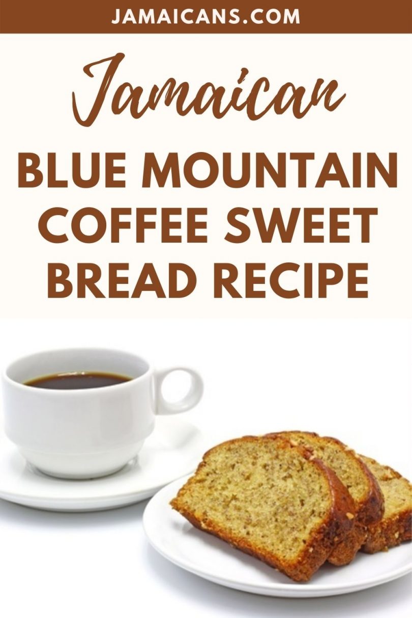 Jamaican Blue Mountain Coffee Sweet Bread Recipe Jamaicans and