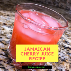 Jamaican Cherry Juice Recipe