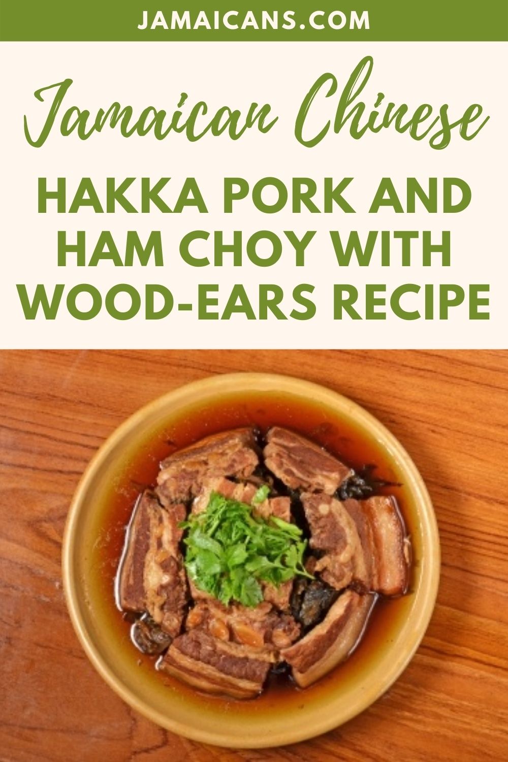 Jamaican Chinese Hakka Pork And Ham Choy With WoodEars Recipe