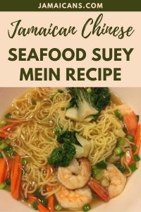 Jamaican Chinese Seafood Suey Mein Recipe