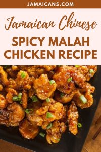 Jamaican Chinese Spicy Malah Chicken Recipe