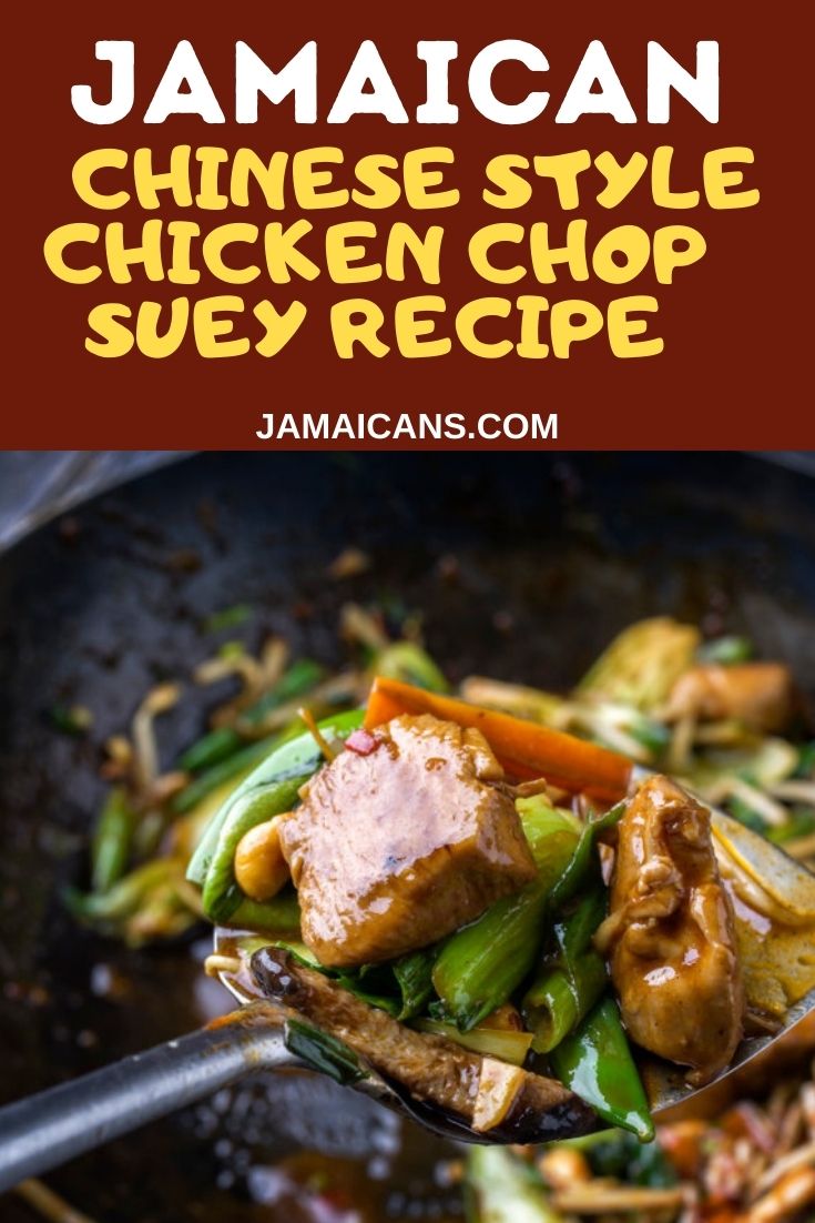 Jamaican Chinese Style Chicken Chop Suey - Pin