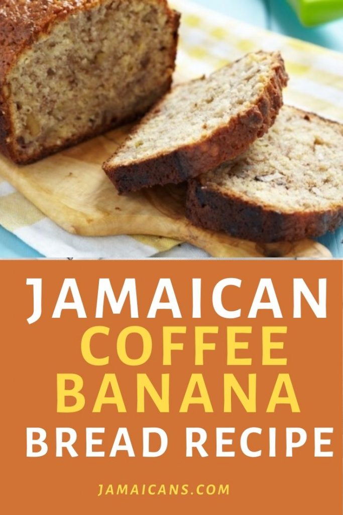 Jamaican Coffee Banana Bread Recipe Jamaicans and Jamaica