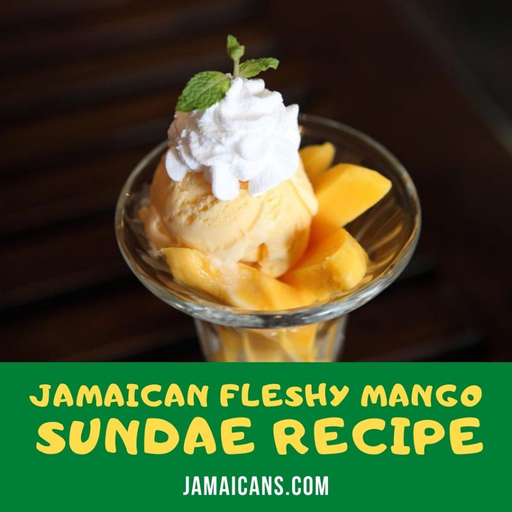 Jamaican Fleshy Mango Sundae Recipe PIN