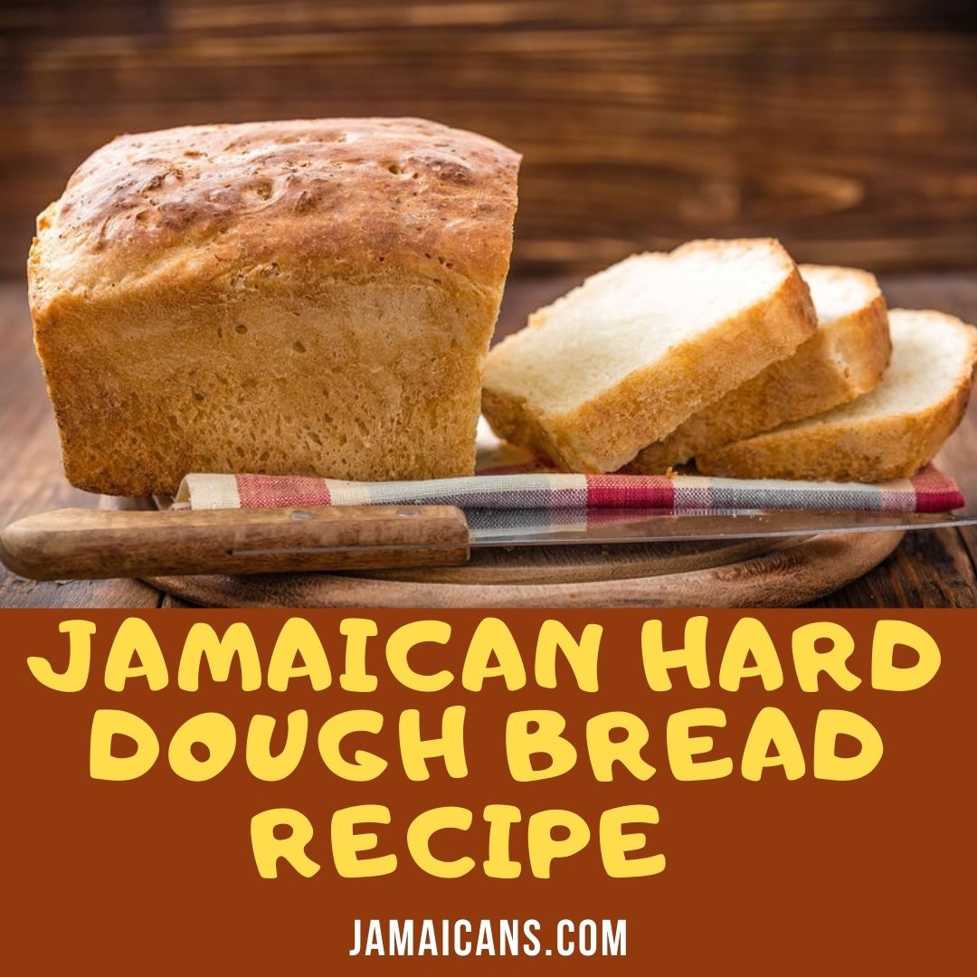 Jamaican Hard Dough Bread Recipe (Hardo Bread)