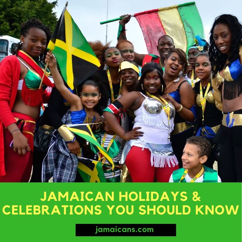 Jamaican Holidays and Celebrations You Should Know Jamaicans and