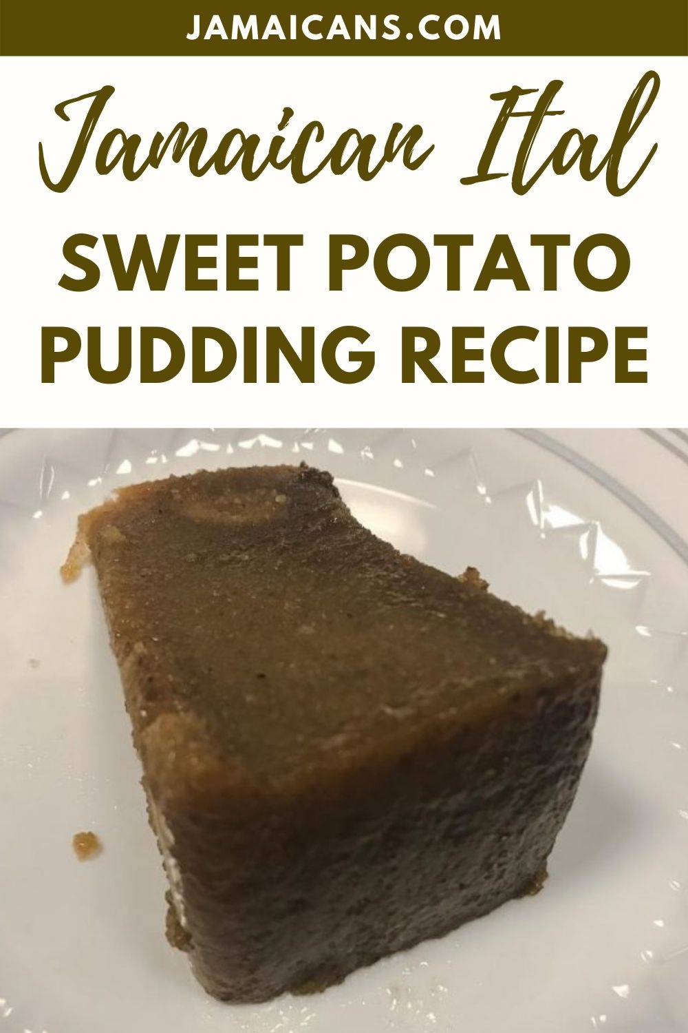 Jamaican Ital Sweet Potato Pudding Recipe