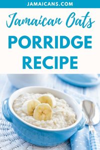 Jamaican Oats Porridge Recipe