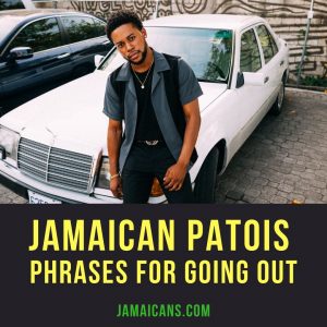 Jamaican Patois Phrases for Going Out-pn