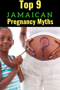 Jamaican Pregnancy Myths