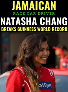 Jamaican Race Car Driver Natasha Chang Breaks Guinness World Record