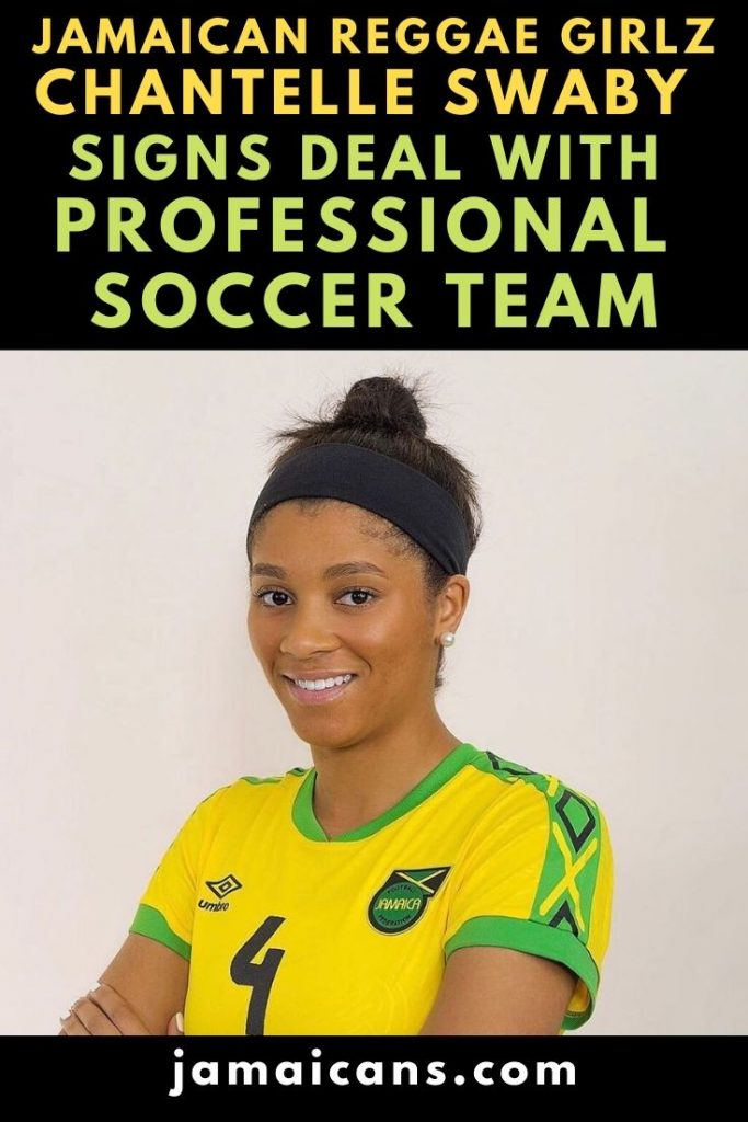 Jamaican Reggae Girlz Chantelle Swaby Signs Deal with Professional Soccer Team