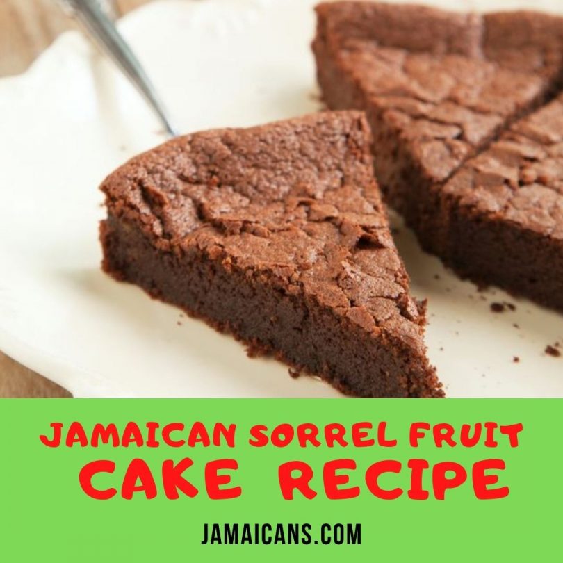 Jamaican Sorrel Fruit Cake Recipe Jamaican Sorrel Fruit Cake Recipe