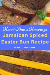 Jamaican Spiced Easter Bun Recipe Kerri-Ann Kravings