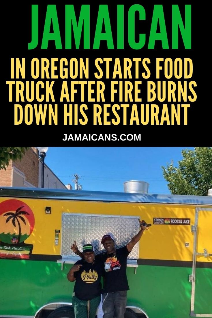 Jamaican in Oregon Starts Food Truck after Fire Burns Down His Restaurant - PIN