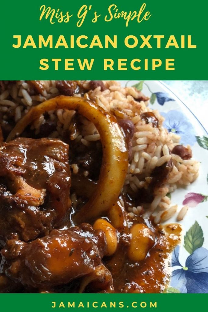 Miss G’s Simple Jamaican Oxtail Stew Recipe - Jamaicans.com