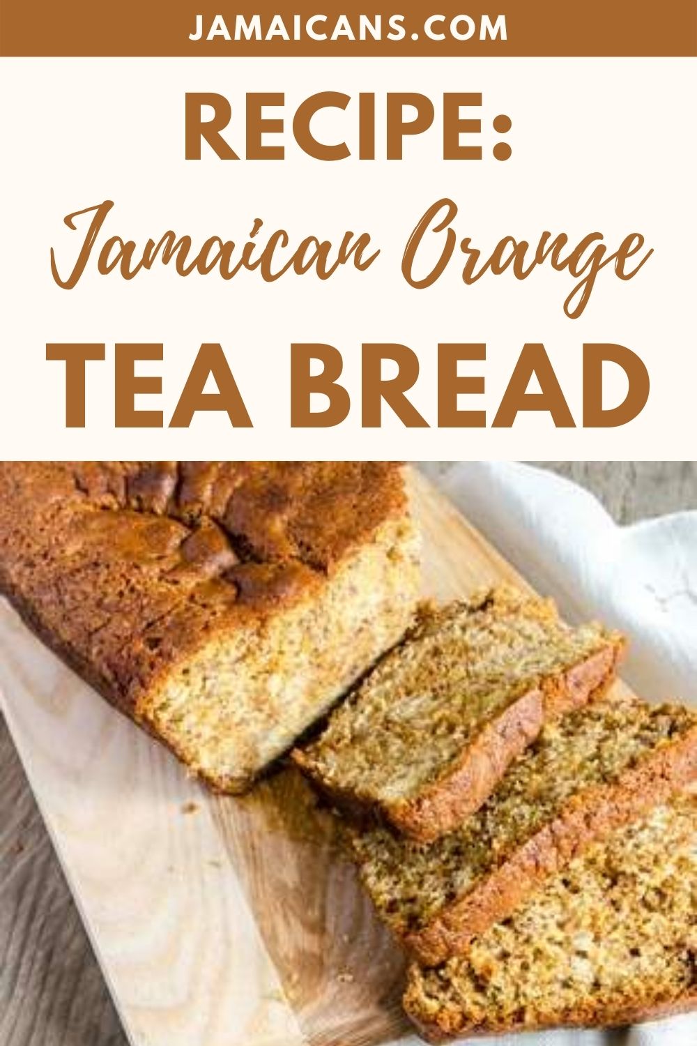 Recipe Jamaican Orange Tea Bread Jamaicans and Jamaica
