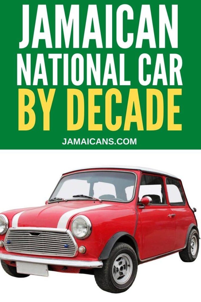 The Jamaican National Car By Decade